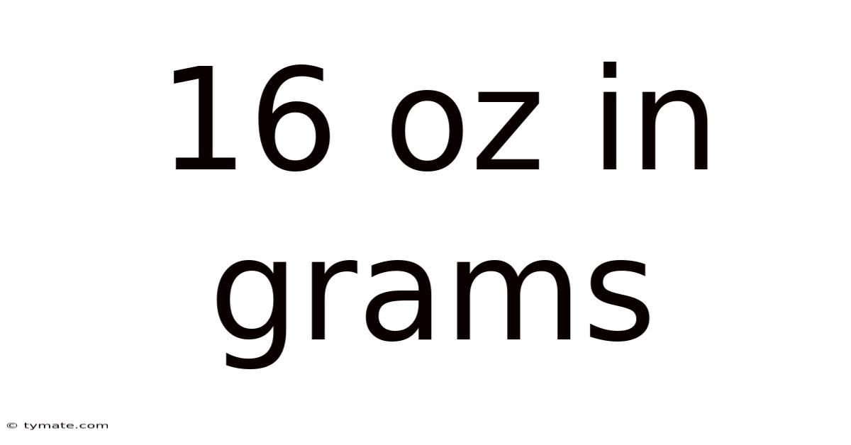 16 Oz In Grams