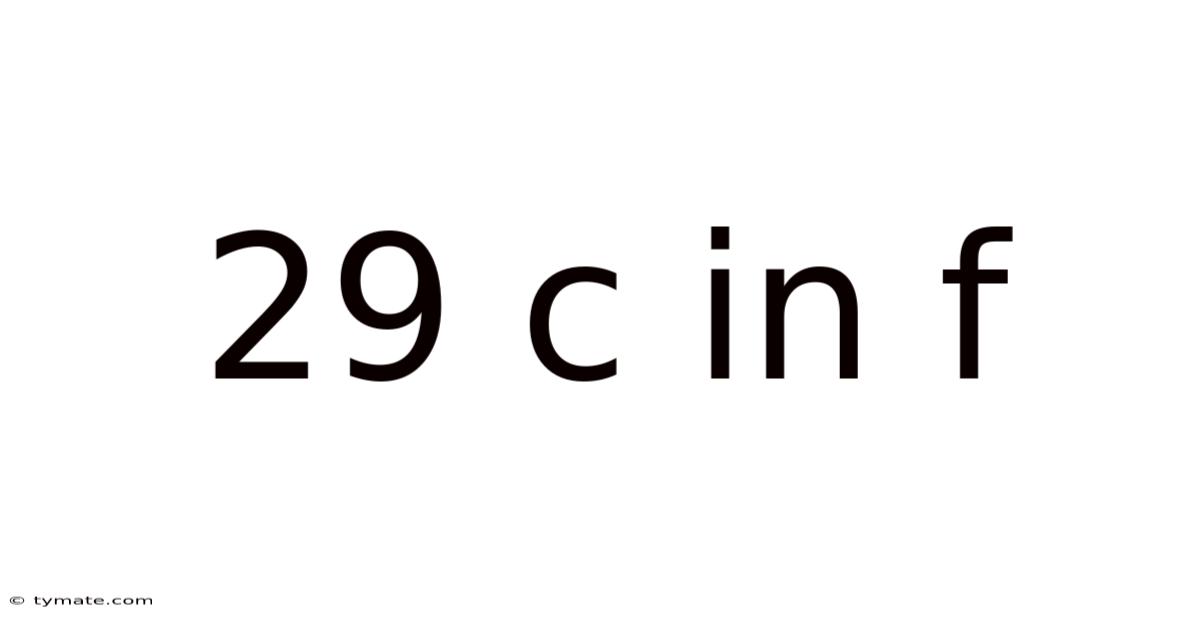 29 C In F