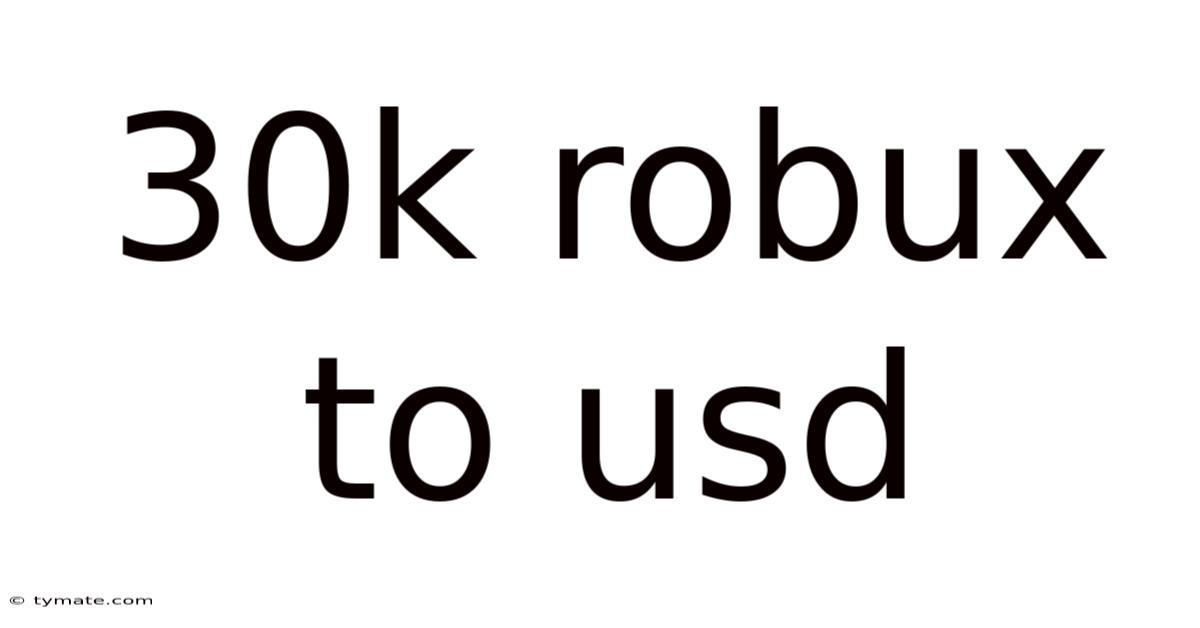 30k Robux To Usd