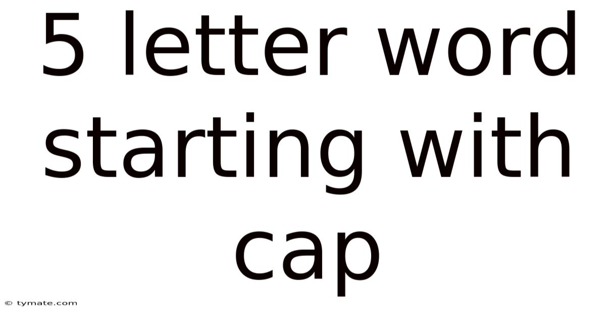 5 Letter Word Starting With Cap