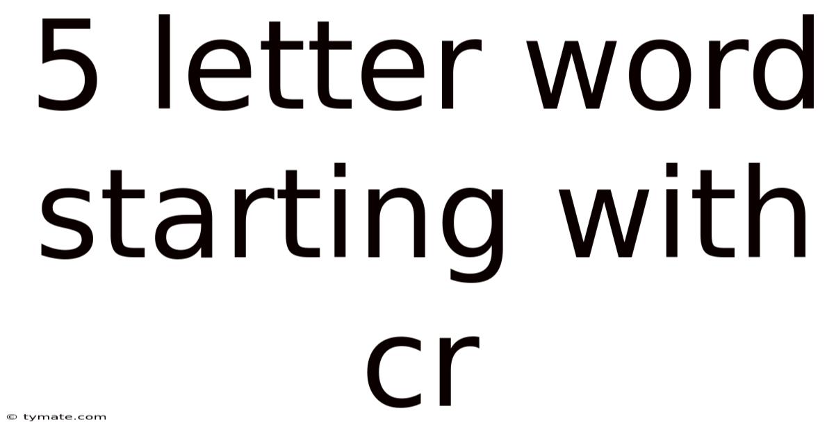 5 Letter Word Starting With Cr