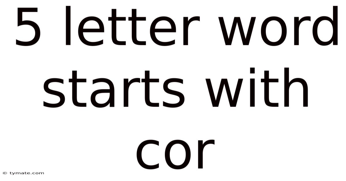 5 Letter Word Starts With Cor