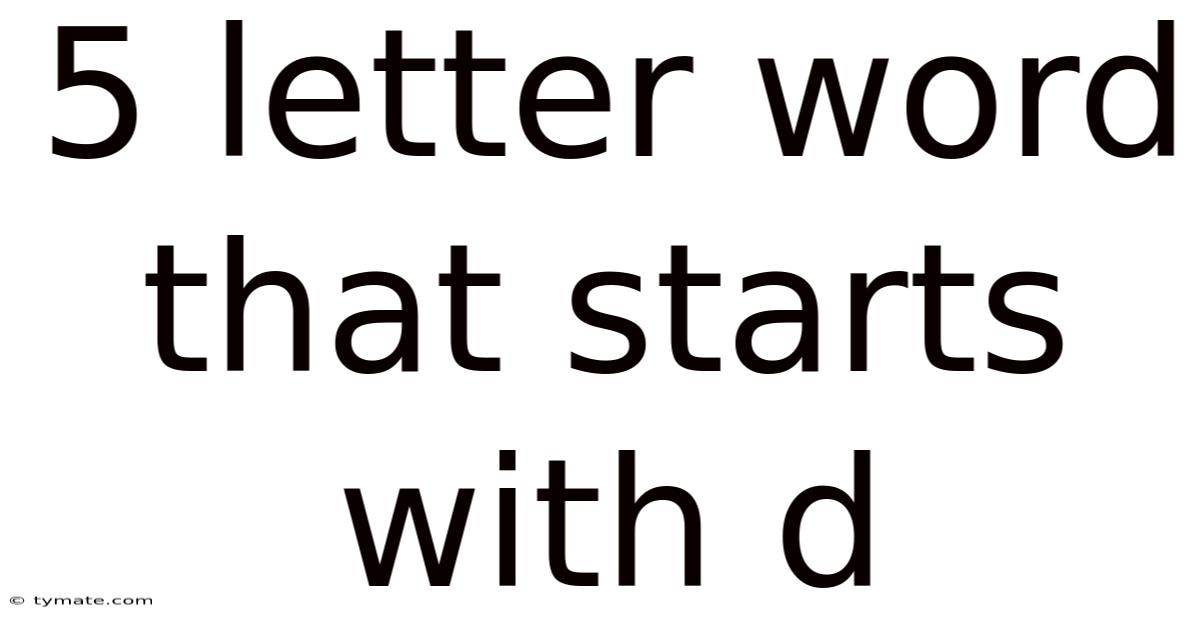 5 Letter Word That Starts With D