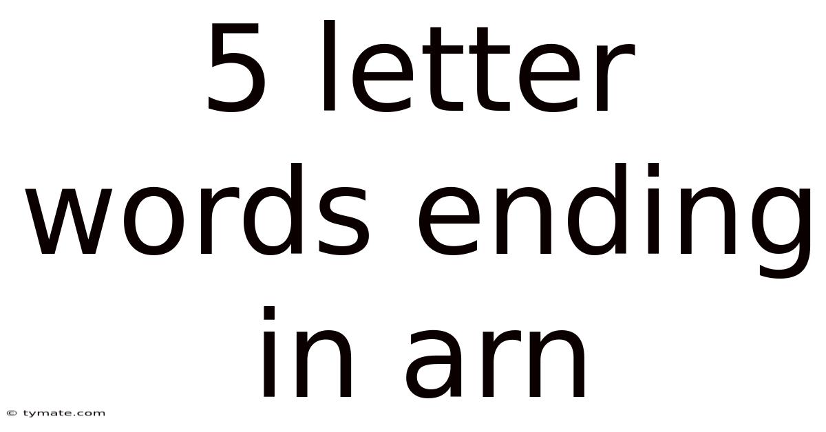 5 Letter Words Ending In Arn