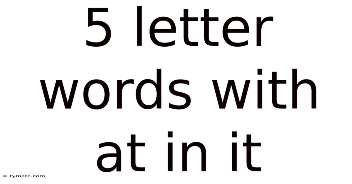 5 Letter Words With At In It