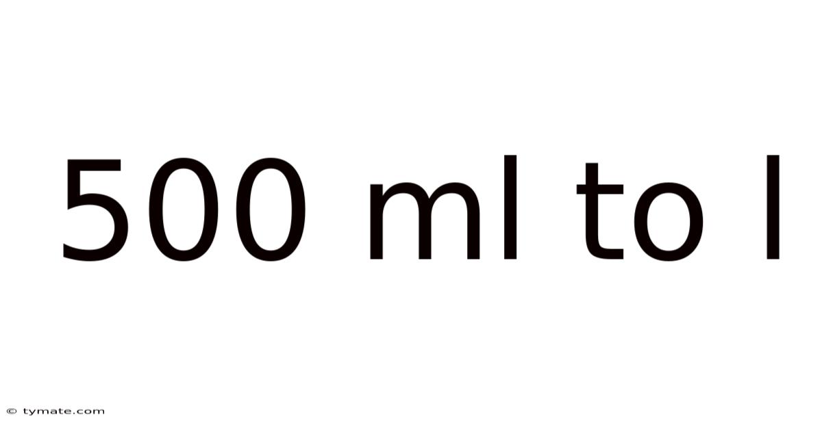 500 Ml To L