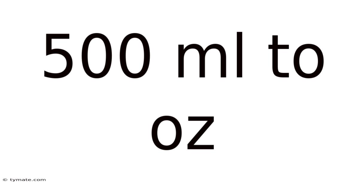 500 Ml To Oz