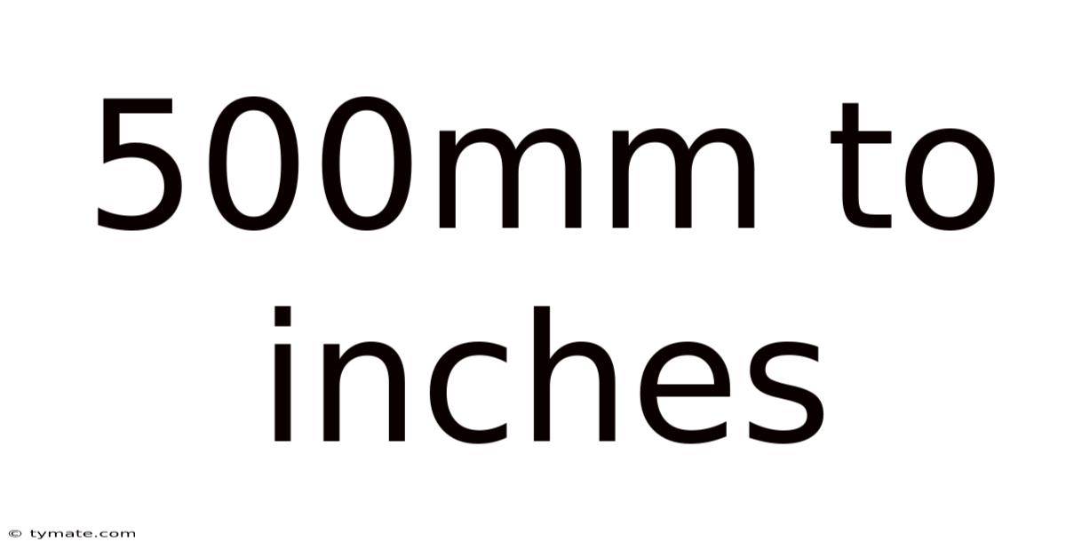 500mm To Inches