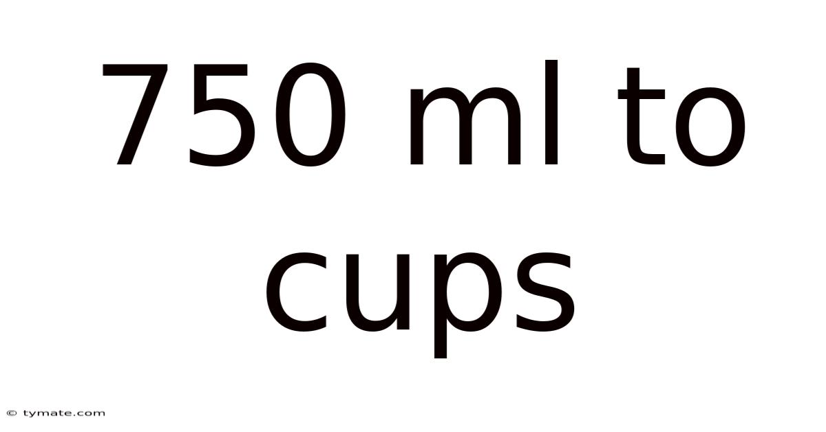750 Ml To Cups