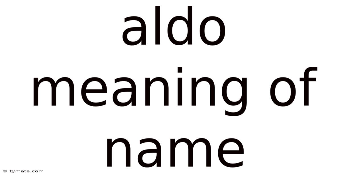 Aldo Meaning Of Name