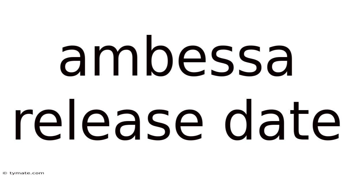 Ambessa Release Date