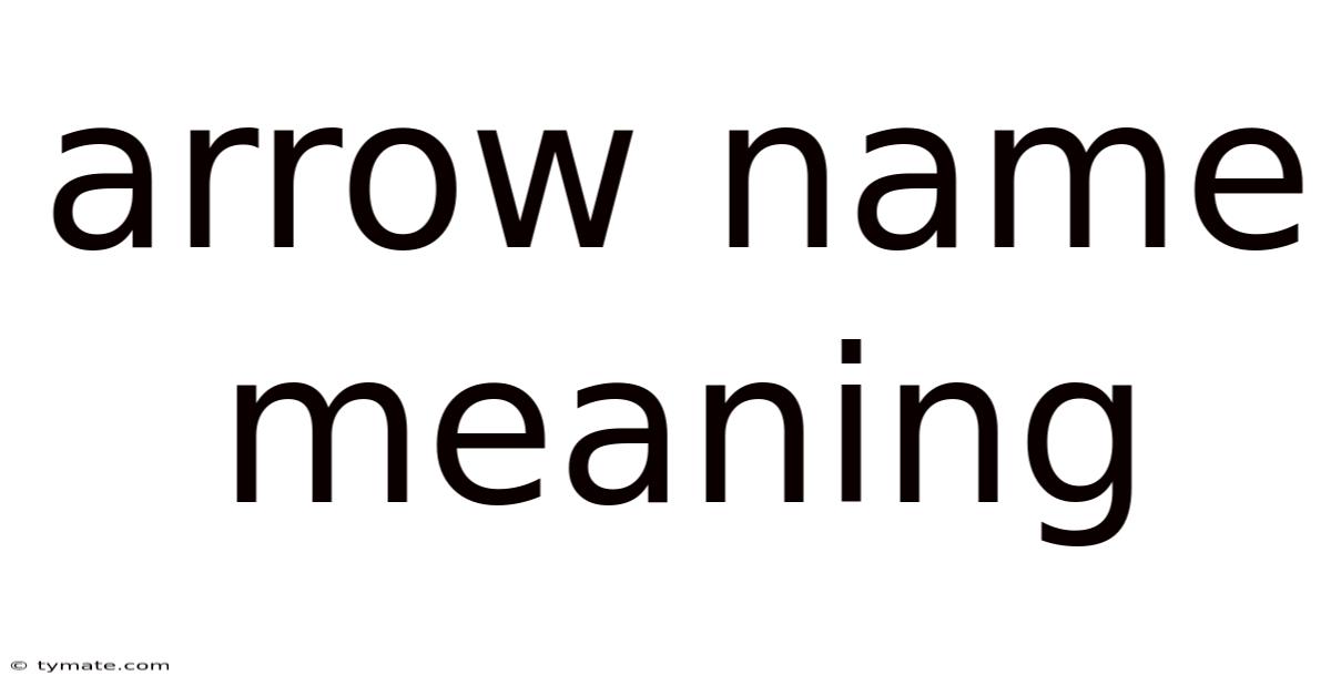 Arrow Name Meaning