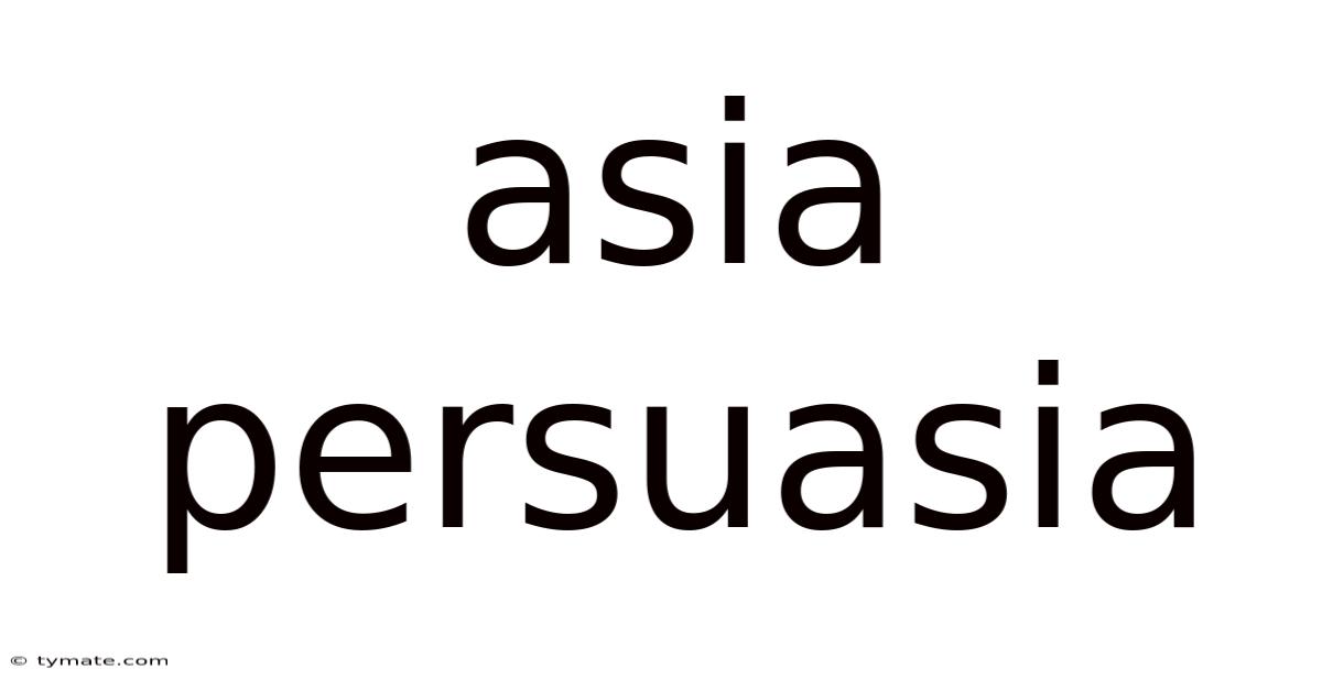 Asia Persuasia