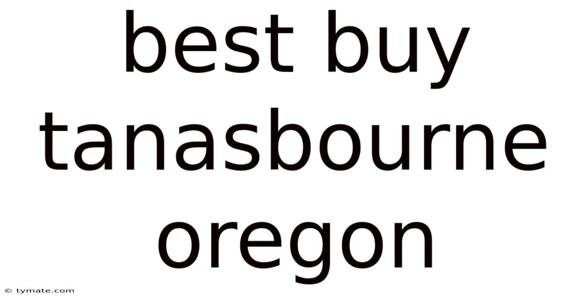 Best Buy Tanasbourne Oregon