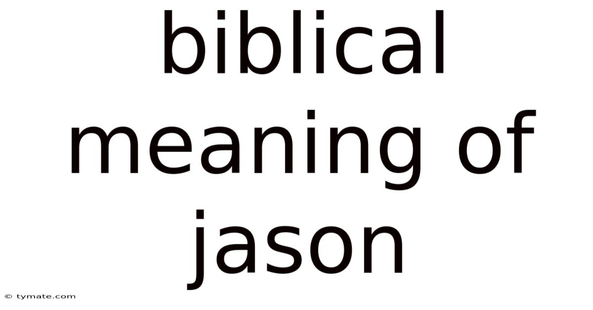 Biblical Meaning Of Jason