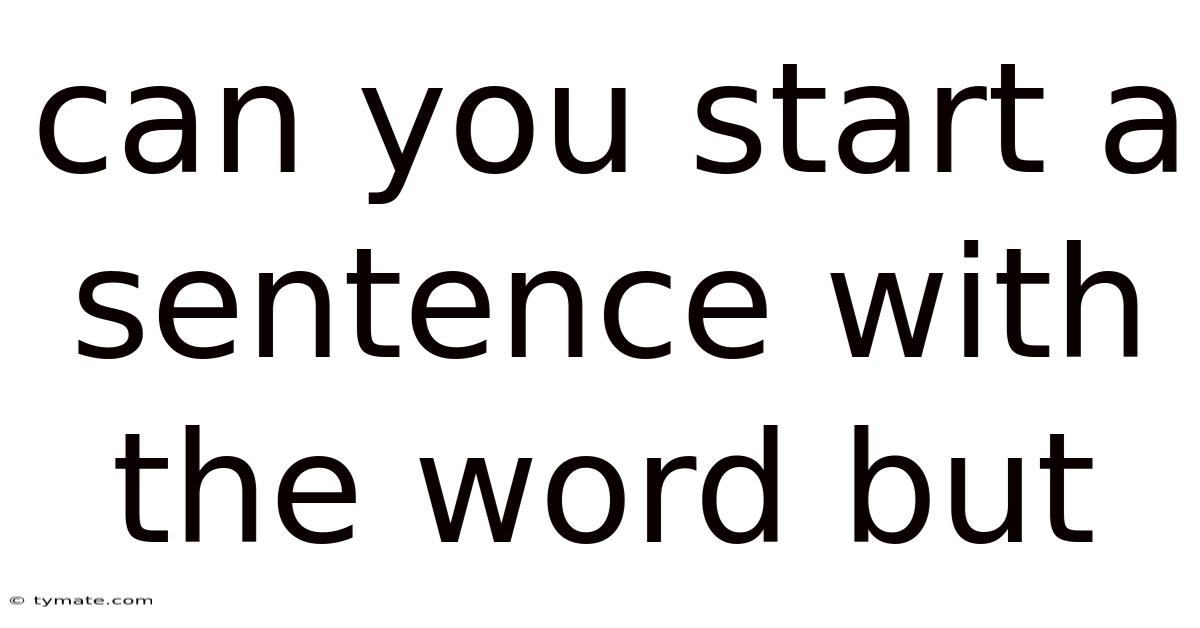 Can You Start A Sentence With The Word But