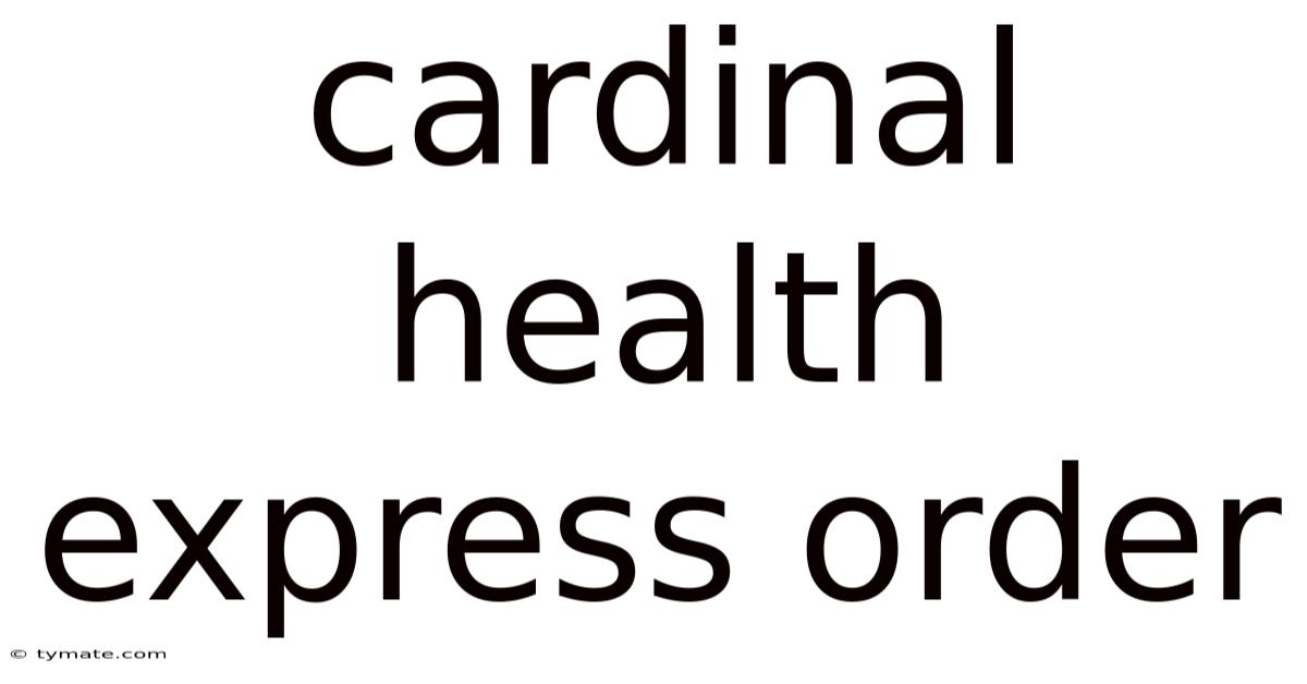 Cardinal Health Express Order