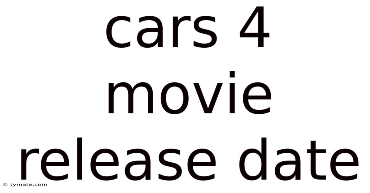 Cars 4 Movie Release Date