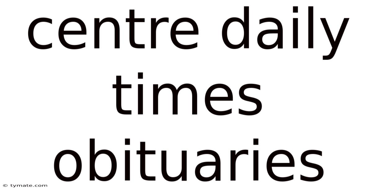 Centre Daily Times Obituaries