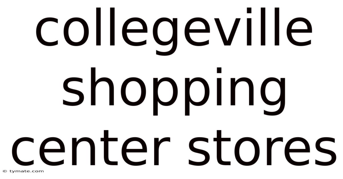 Collegeville Shopping Center Stores