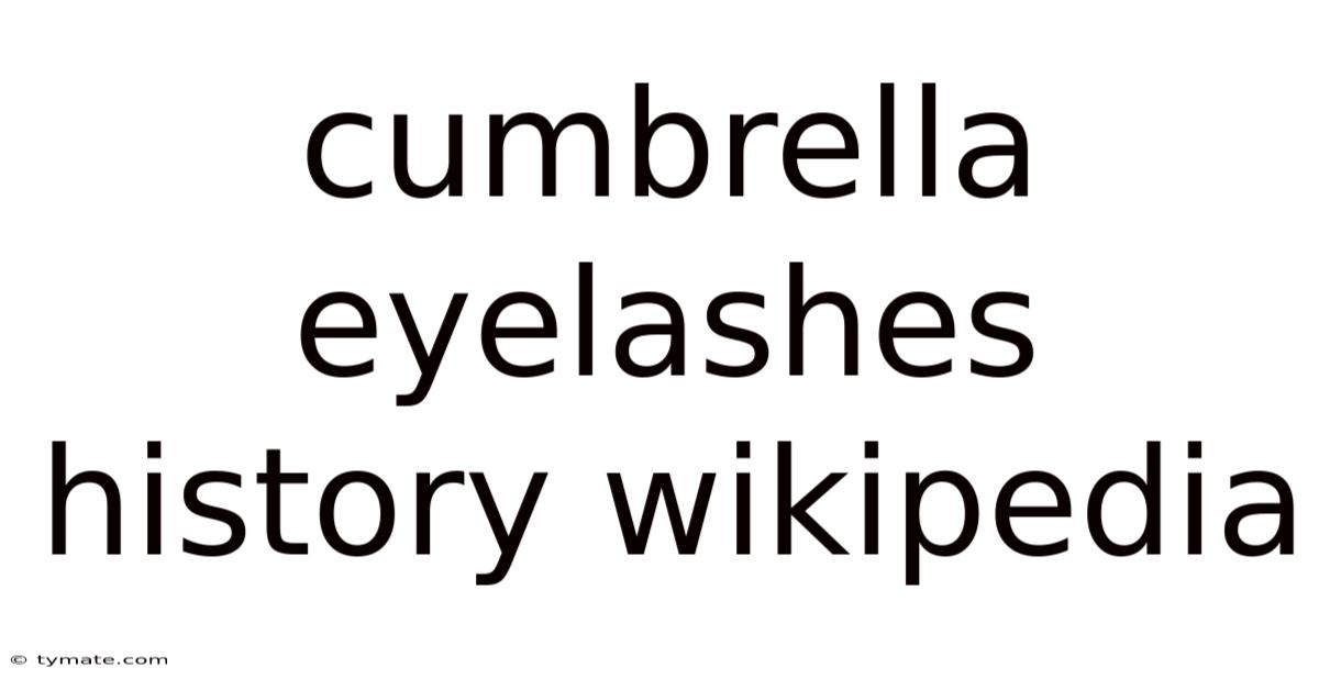 Cumbrella Eyelashes History Wikipedia