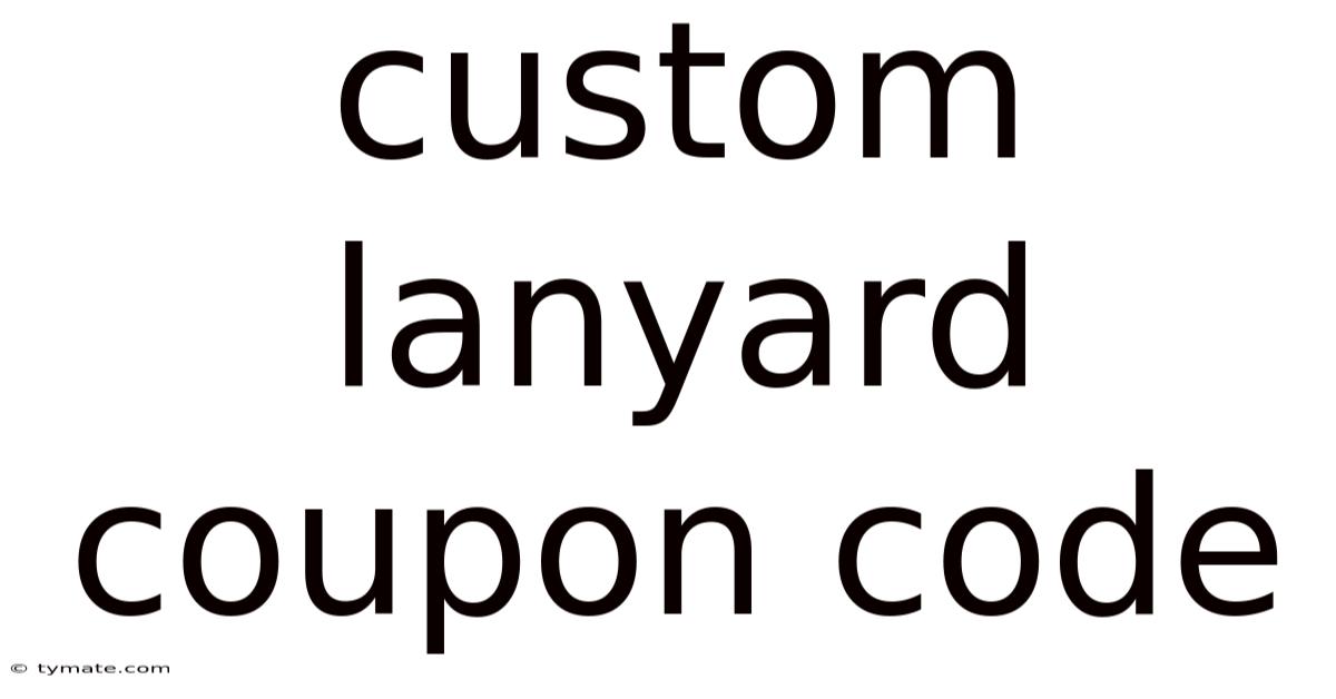 Custom Lanyard Coupon Code