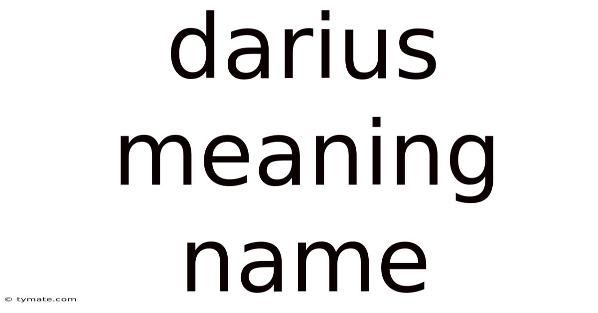 Darius Meaning Name