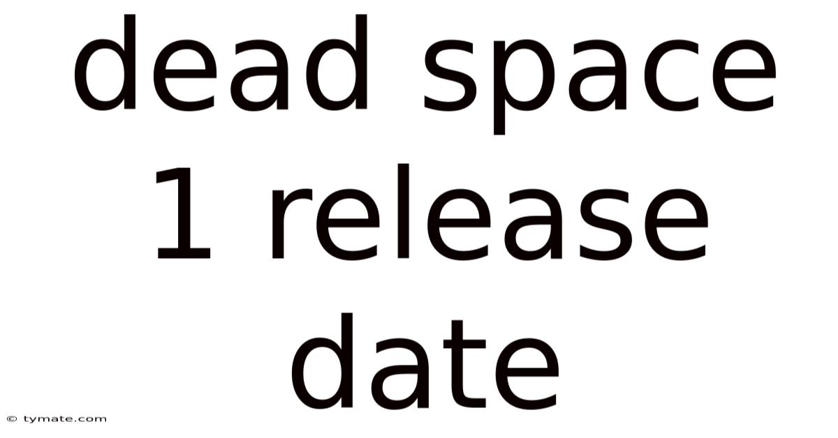 Dead Space 1 Release Date