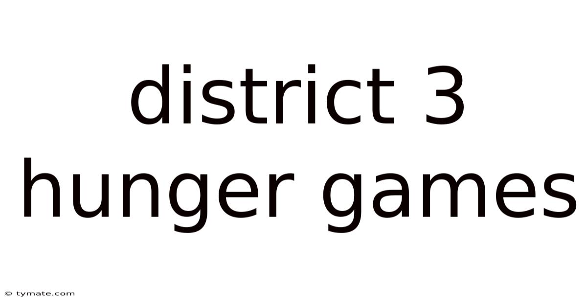 District 3 Hunger Games