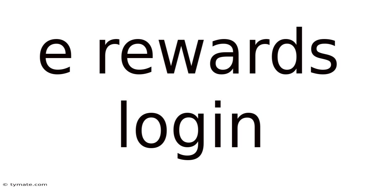E Rewards Login