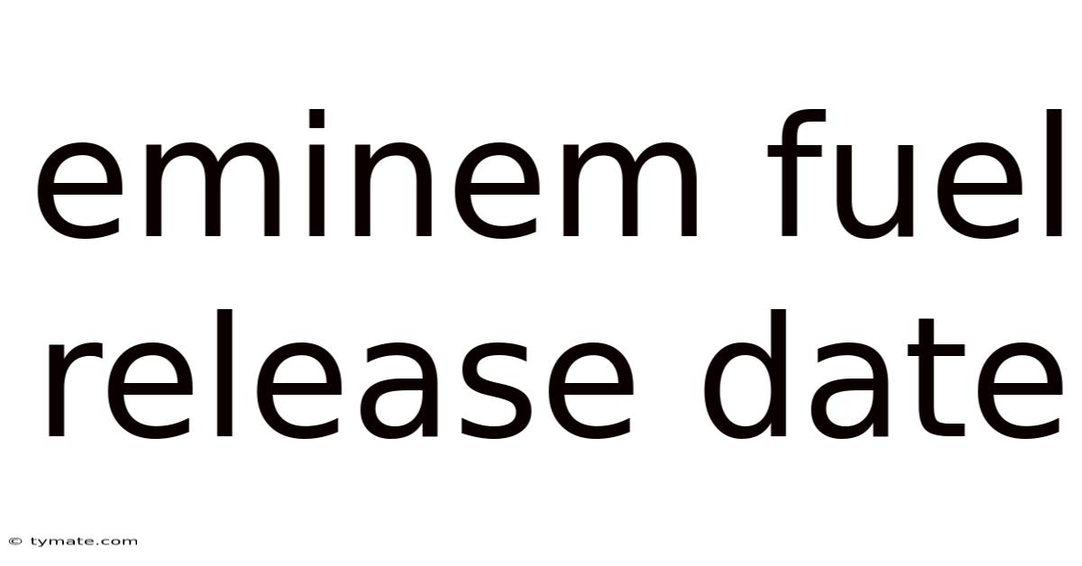 Eminem Fuel Release Date