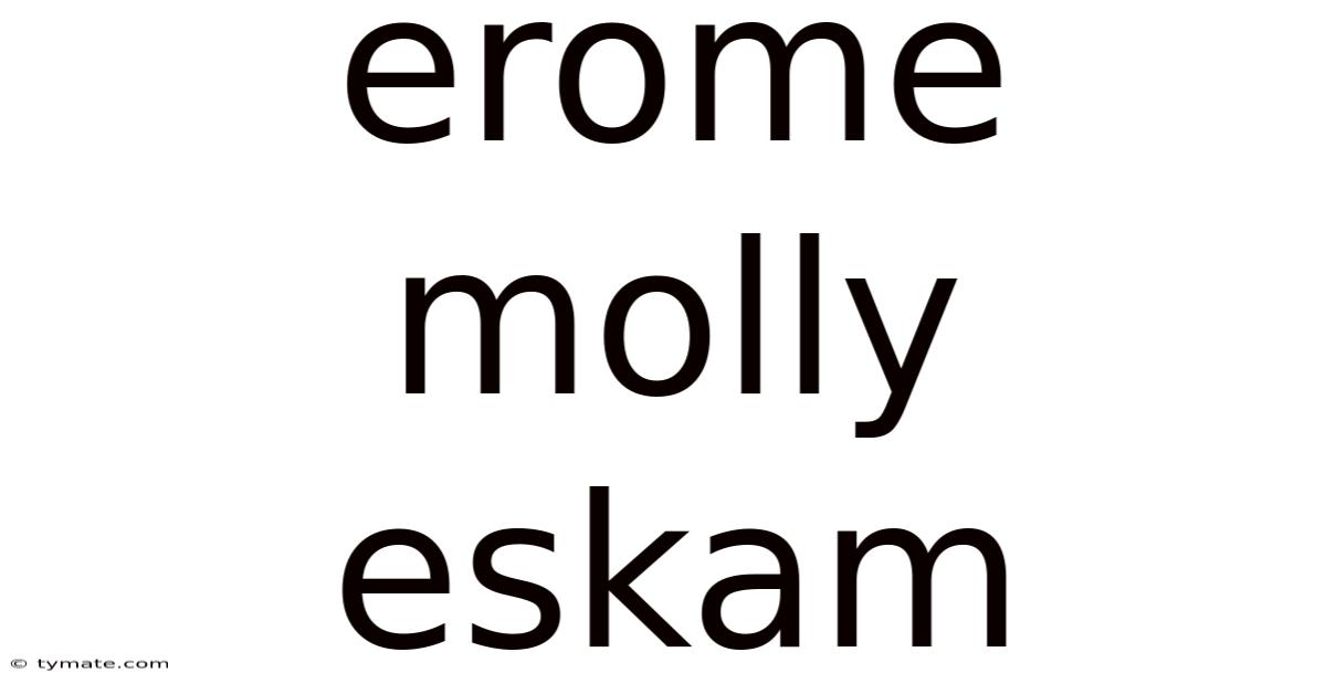 Erome Molly Eskam