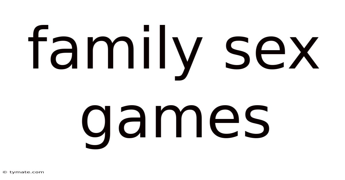 Family Sex Games