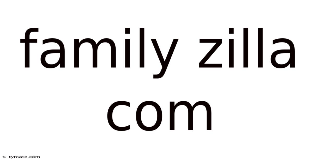 Family Zilla Com