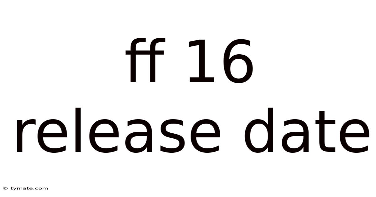 Ff 16 Release Date