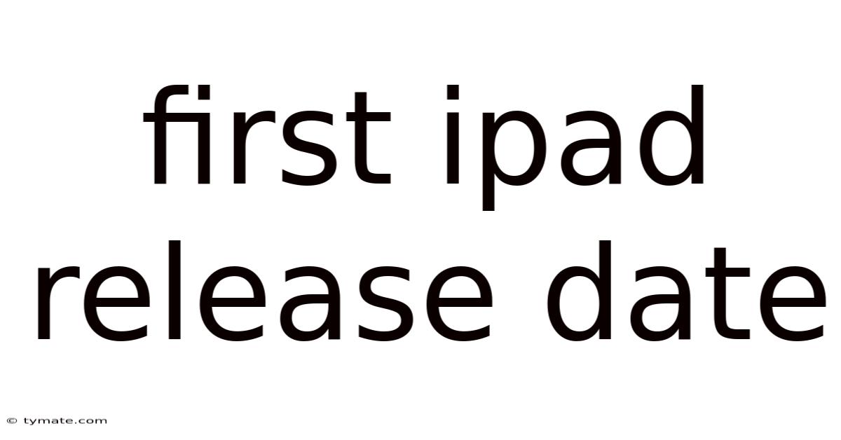 First Ipad Release Date