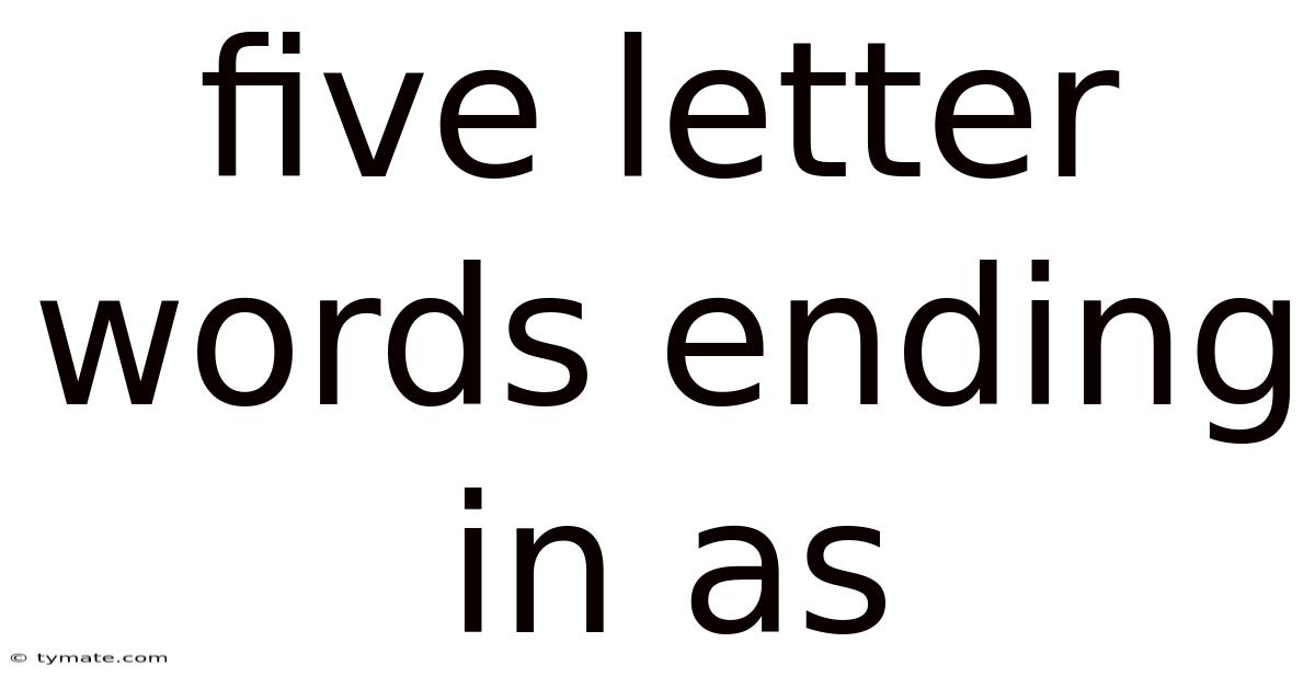 Five Letter Words Ending In As