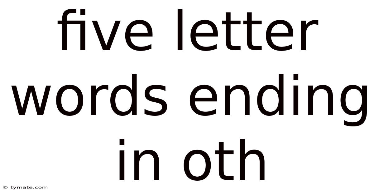Five Letter Words Ending In Oth