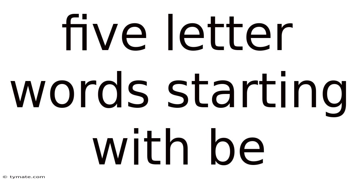 Five Letter Words Starting With Be