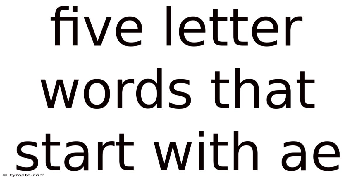 Five Letter Words That Start With Ae