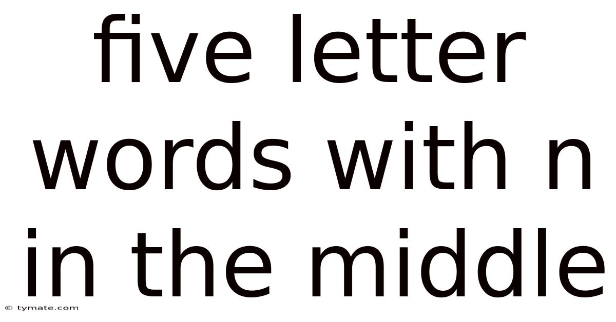 Five Letter Words With N In The Middle