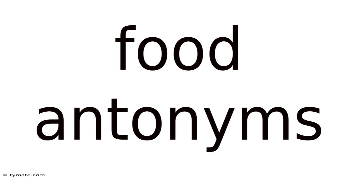 Food Antonyms