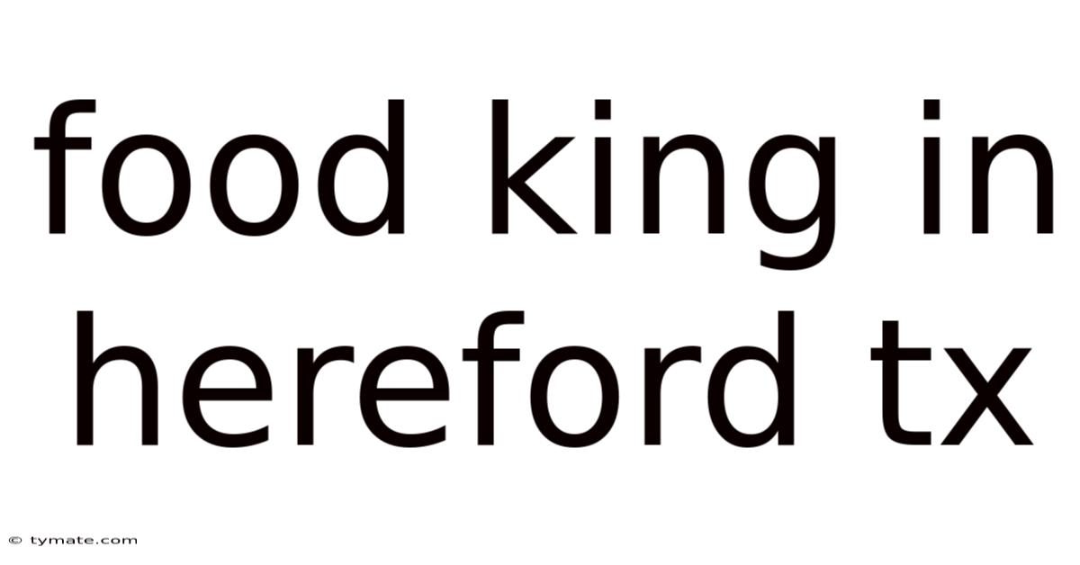 Food King In Hereford Tx