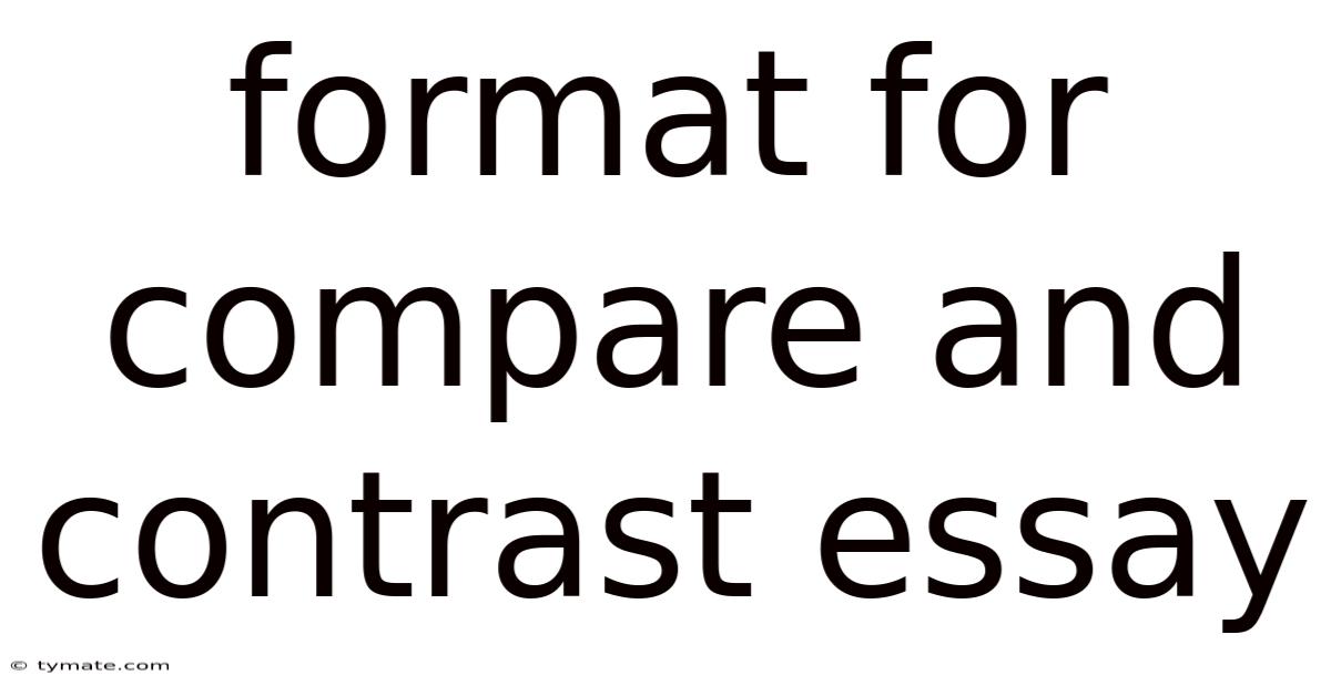 Format For Compare And Contrast Essay