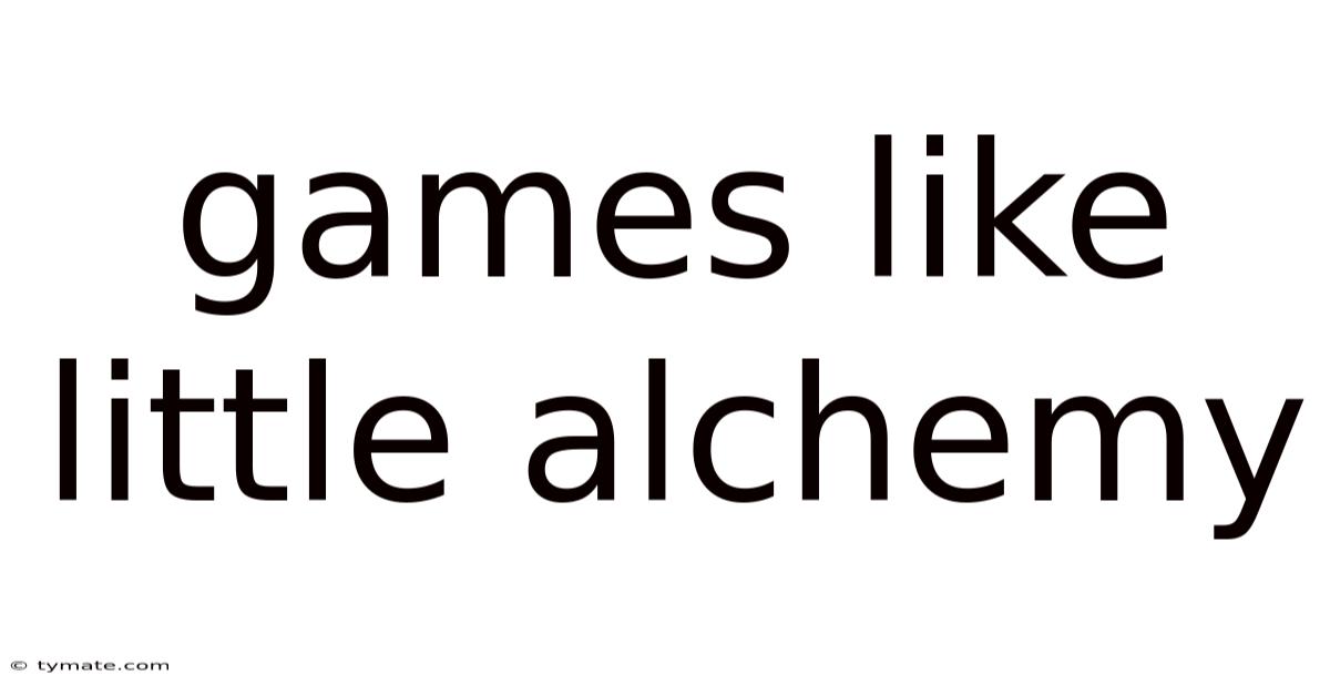 Games Like Little Alchemy