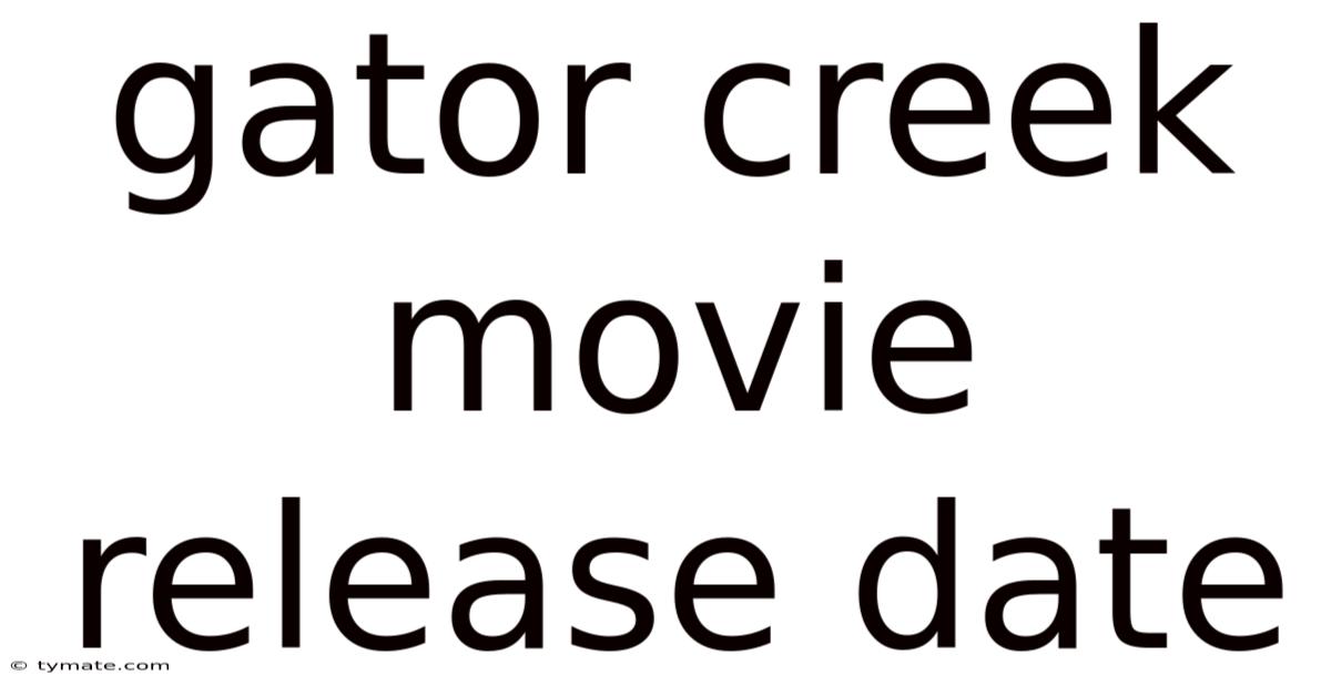 Gator Creek Movie Release Date