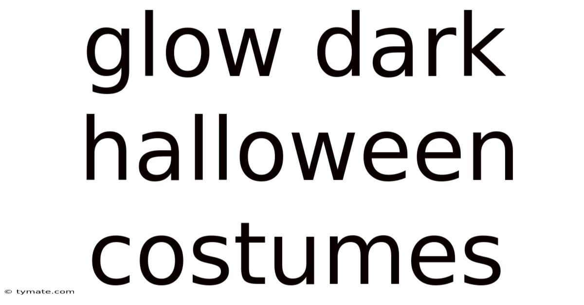 Glow Dark Halloween Costumes