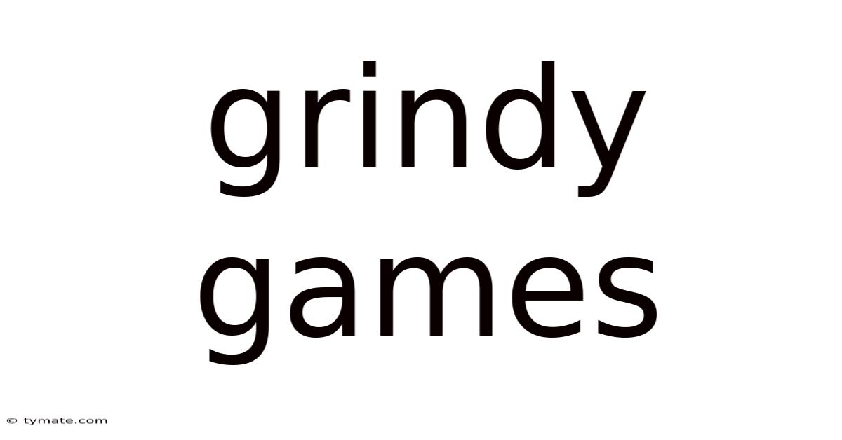 Grindy Games