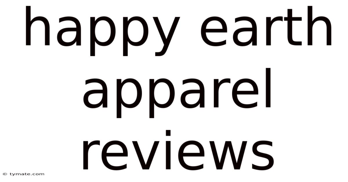 Happy Earth Apparel Reviews