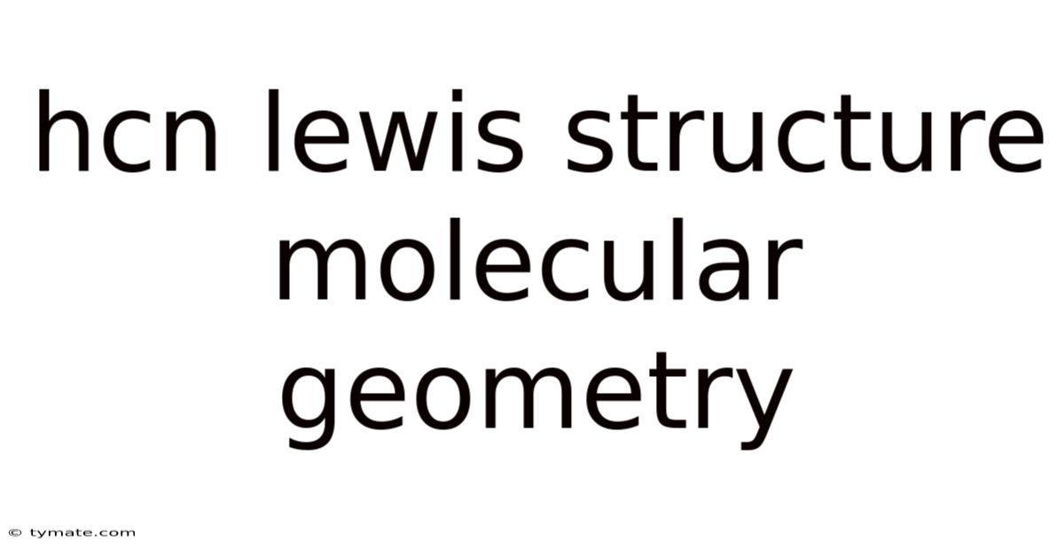Hcn Lewis Structure Molecular Geometry